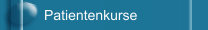 Patientenkurse